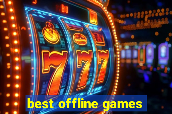 best offline games